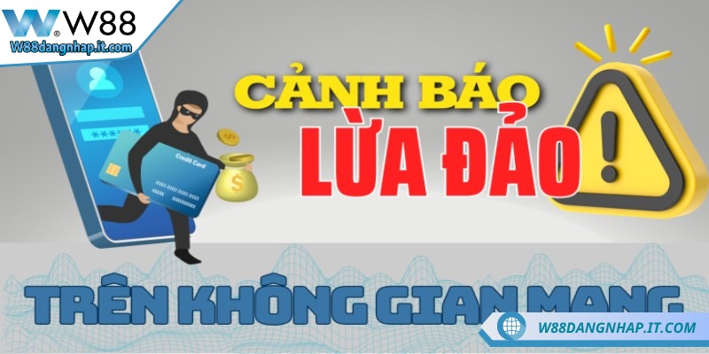 Cảnh báo link giả mạo W88 lừa đảo: Những điều cần biết Cảnh báo link giả mạo W88 lừa đảo