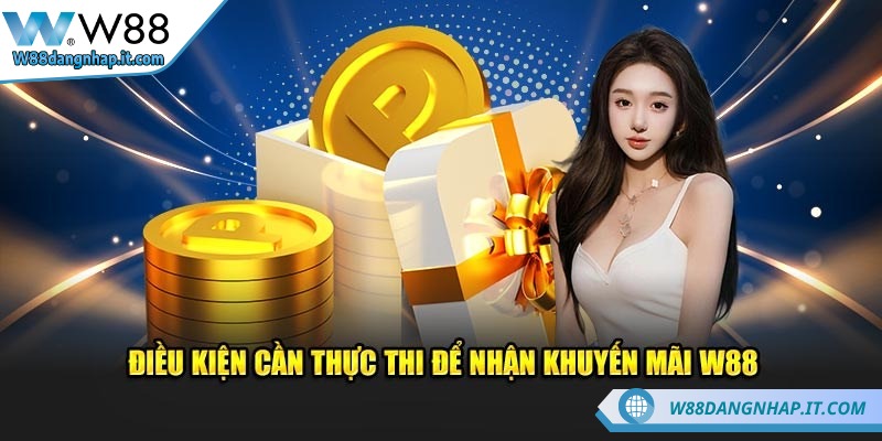 Khám phá sự kiện khuyến mãi hot nhất tuần của W88!!! Lưu ý để nhận sự kiện khuyến mãi hot nhất tuần tại nhà cái